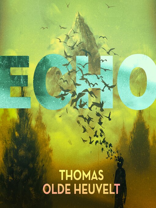 Title details for Echo by Thomas Olde Heuvelt - Available